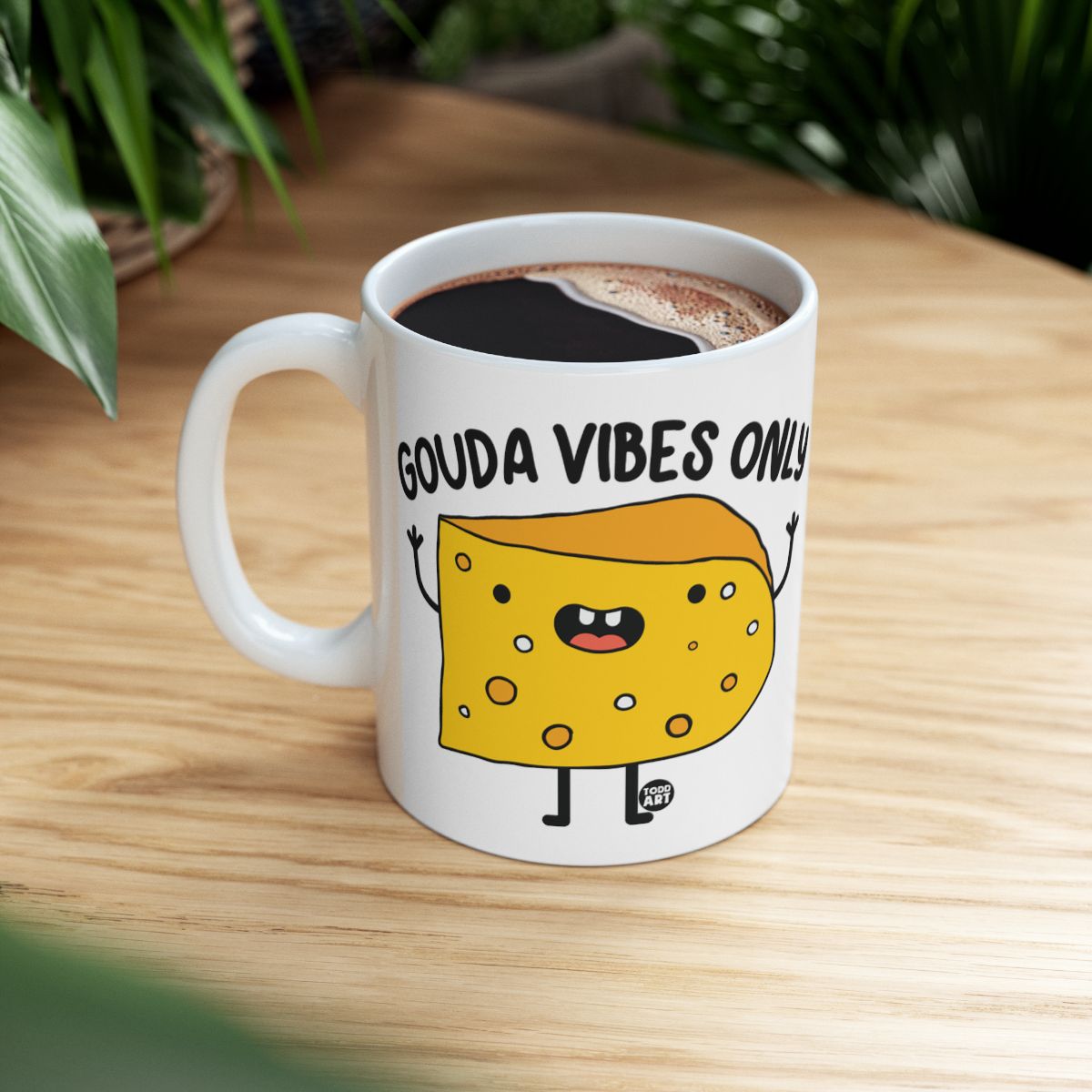 Gouda Vibes Only Funny Coffee Mug for Cheese Lovers