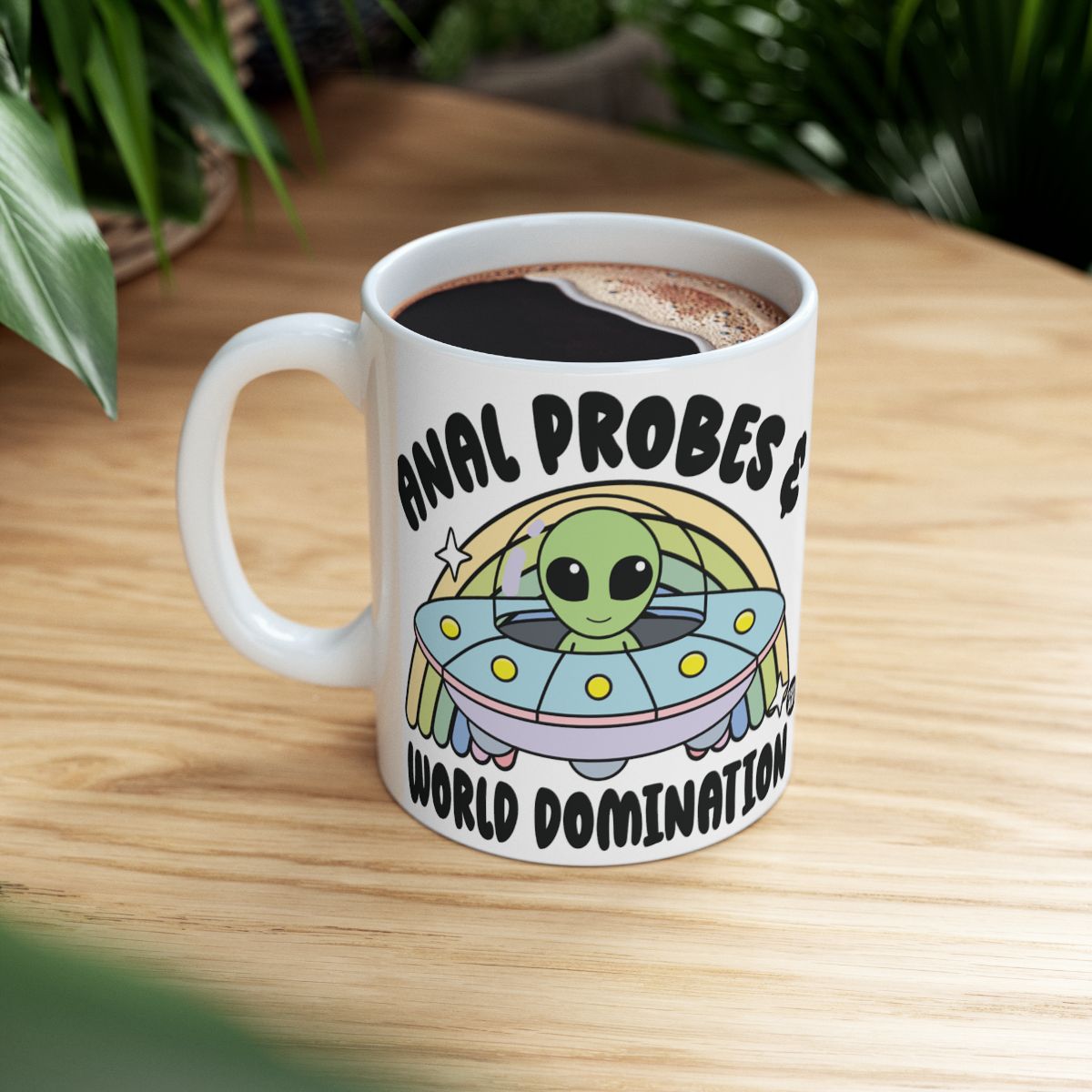 Anal Probes and World Domination Coffee Mug
