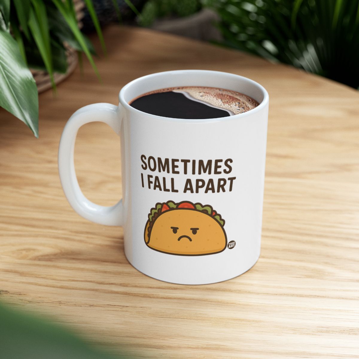 Sometimes I Fall Apart Funny Taco Coffee Mug