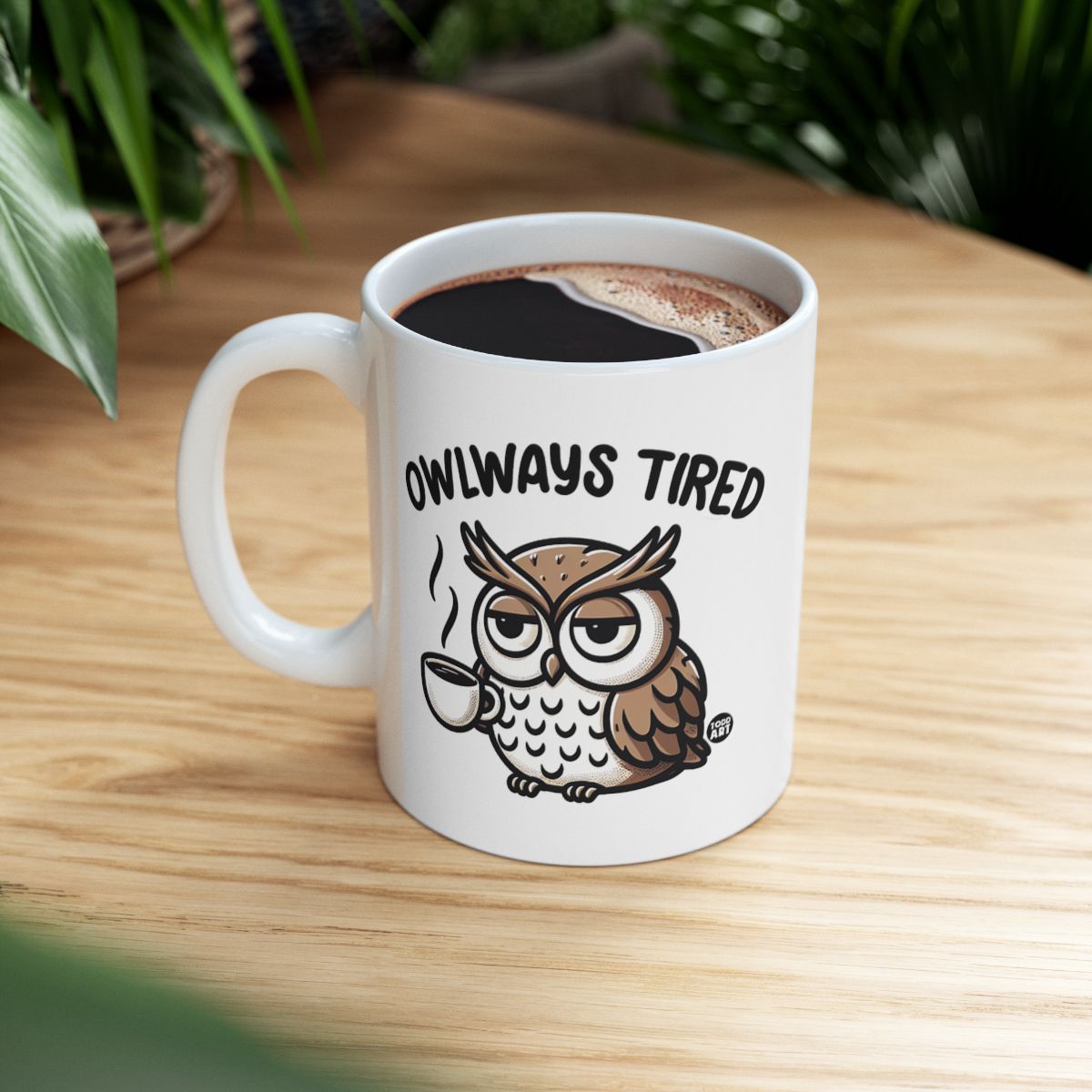 Owlways Tired Owl Coffee Mug for Coffee Lovers