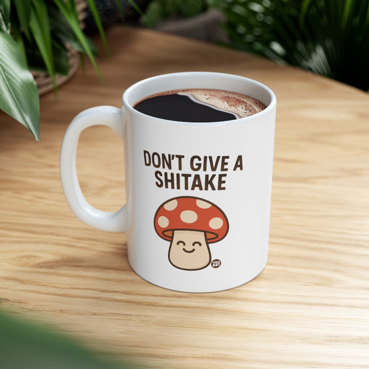 Humorous Don't Give a Shitake Mushroom Mug