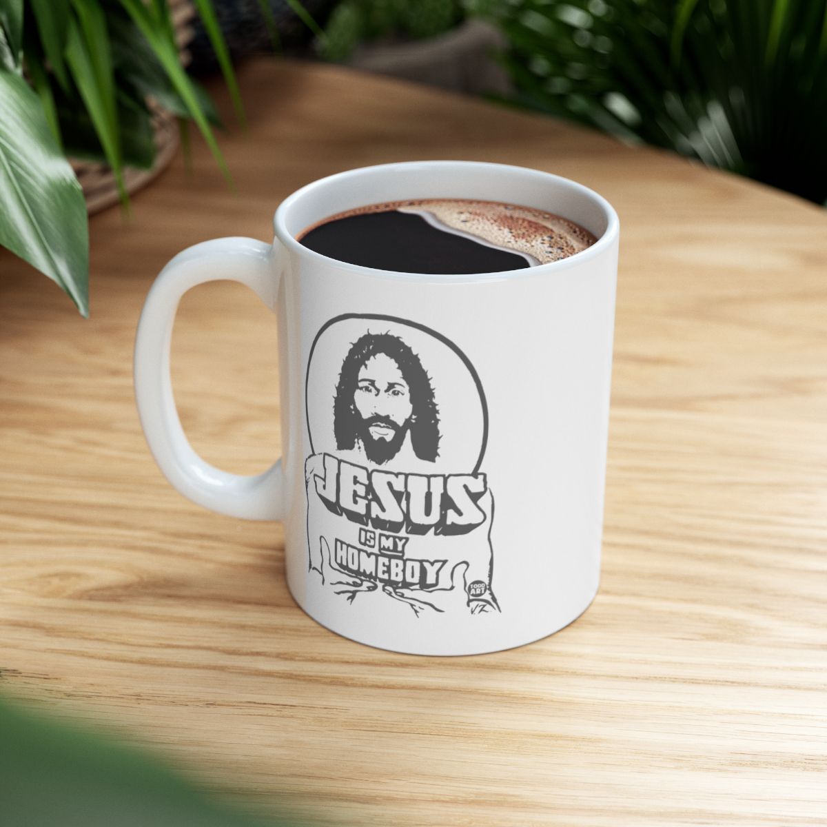 Jesus Is My Homeboy Coffee Mug Inspirational Drinkware