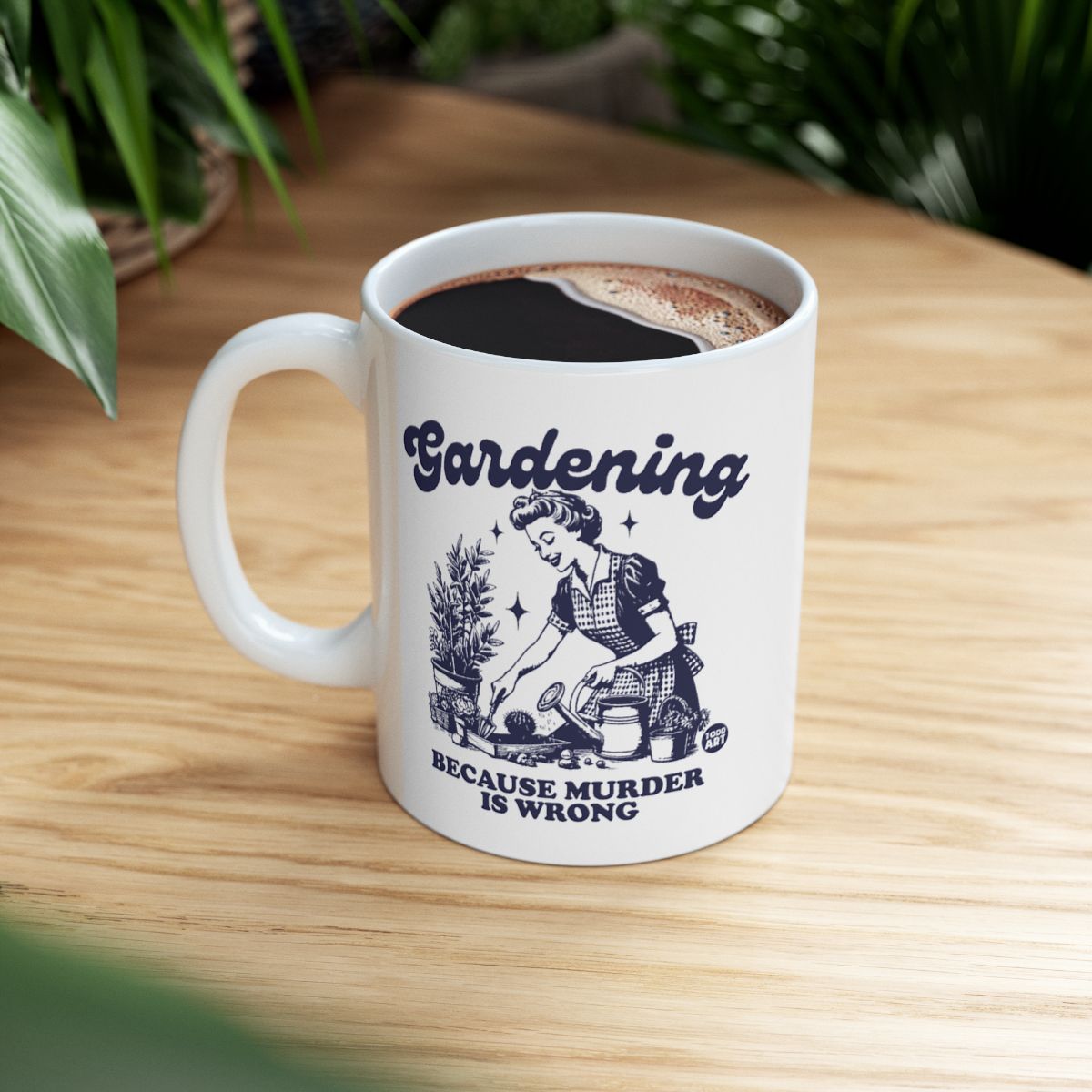 Gardening Because Murder is Wrong Coffee Mug