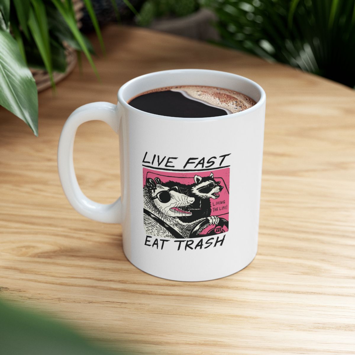 Live Fast Eat Trash Animal Mug for Fun Beverage