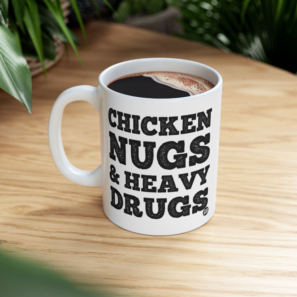 Chicken Nugs & Heavy Drugs Coffee Mug