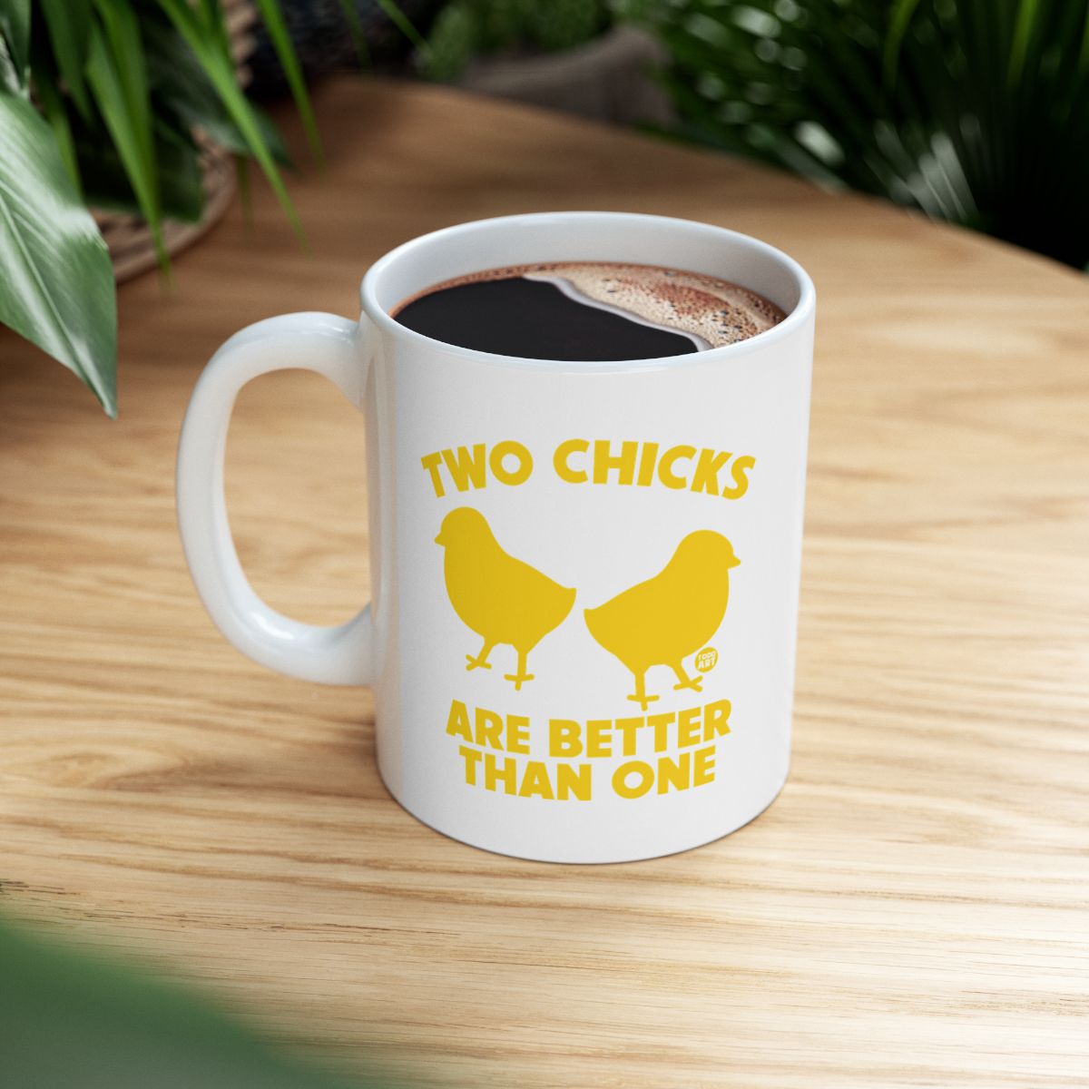 Two Chicks Are Better Than One Mug for Coffee Lovers