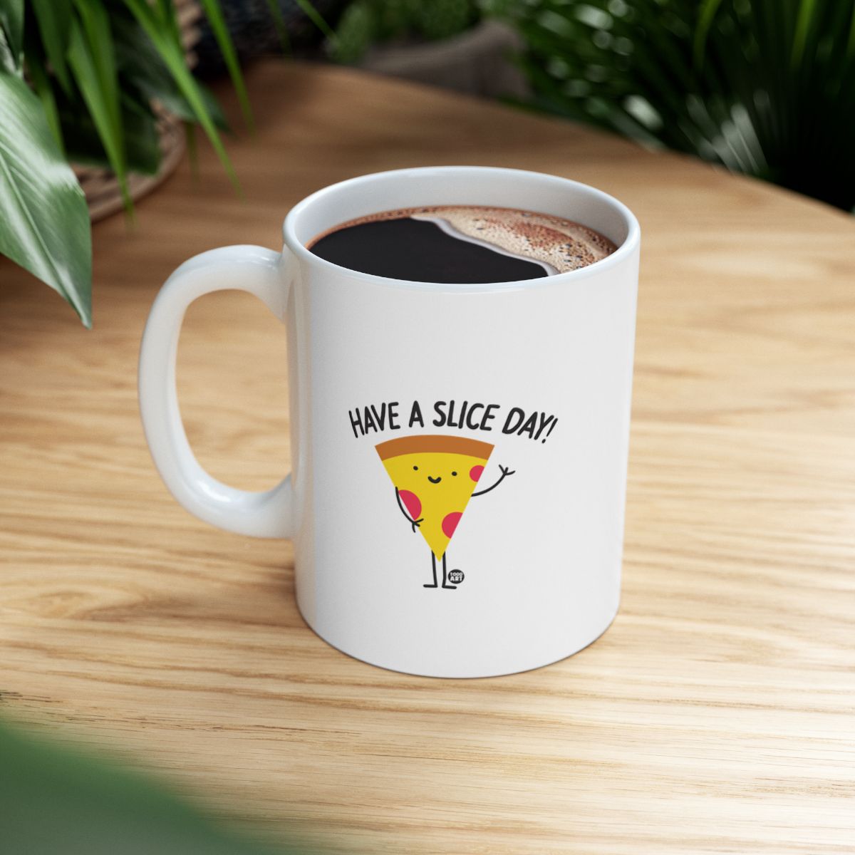 Funny Have A Slice Day White Coffee Mug