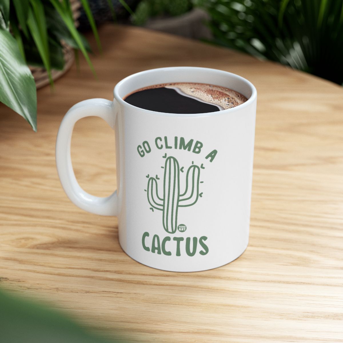Go Climb A Cactus Coffee Mug with Unique Design