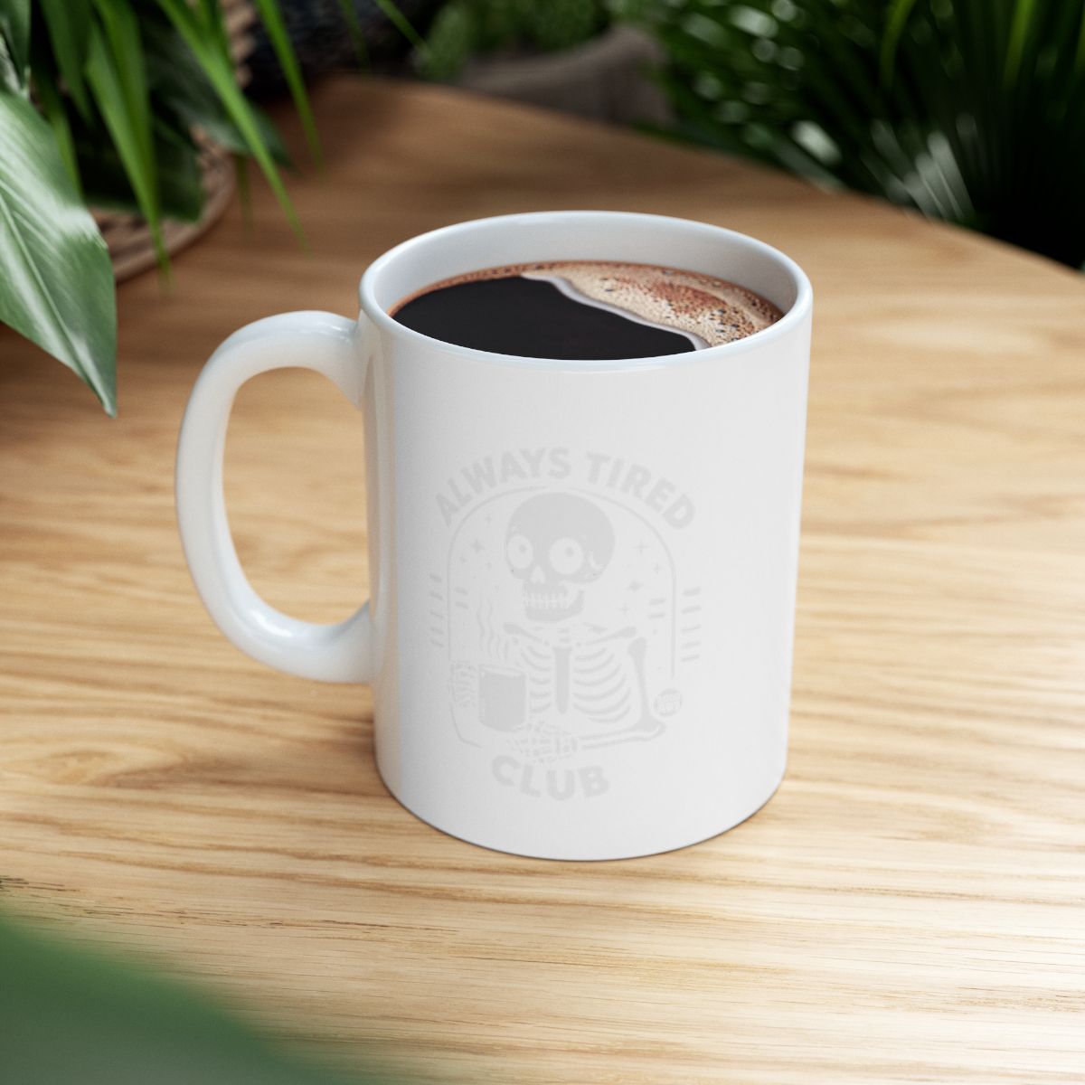 Always Tired Club Skeleton Coffee Mug