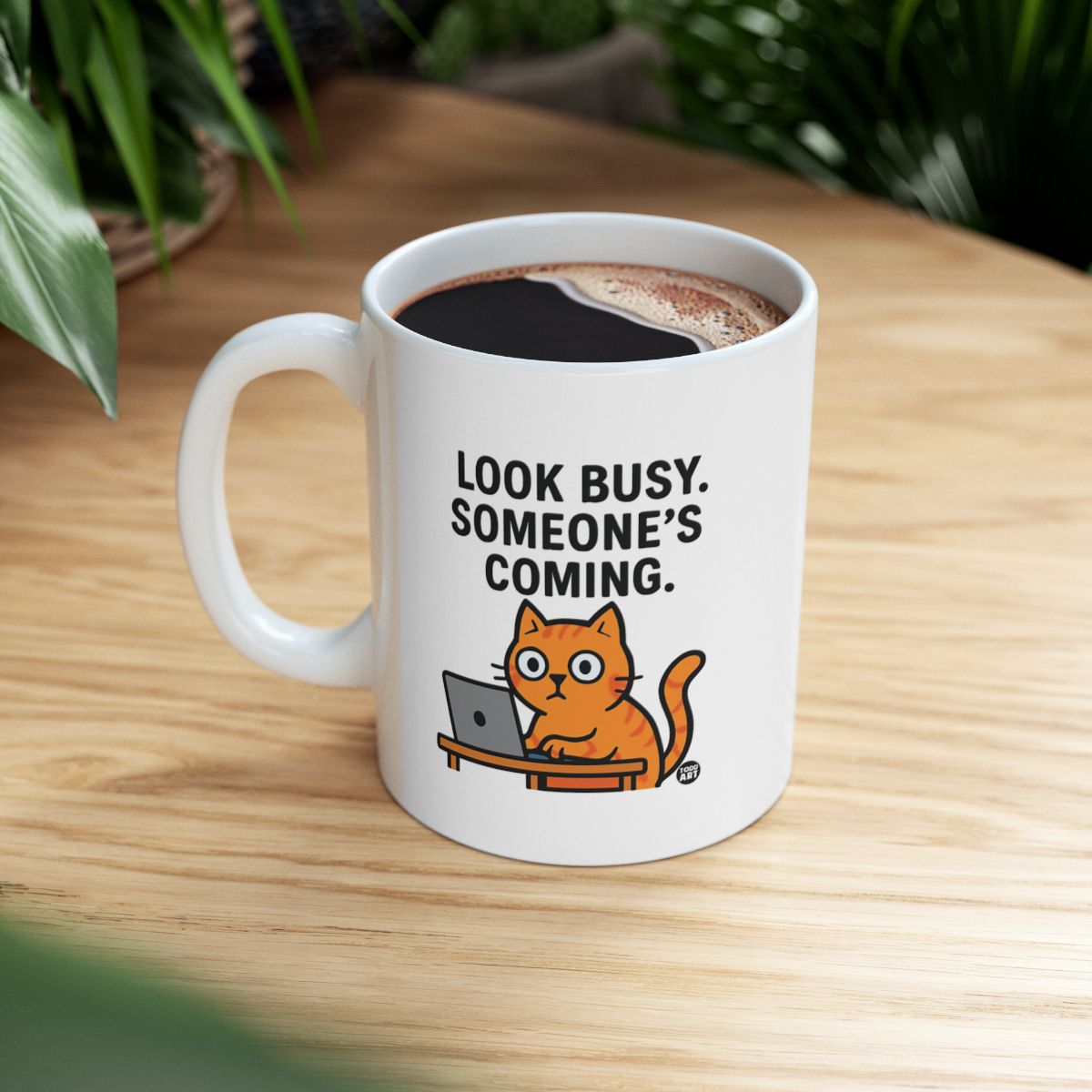 Look Busy Someone's Coming Funny Cat Mug