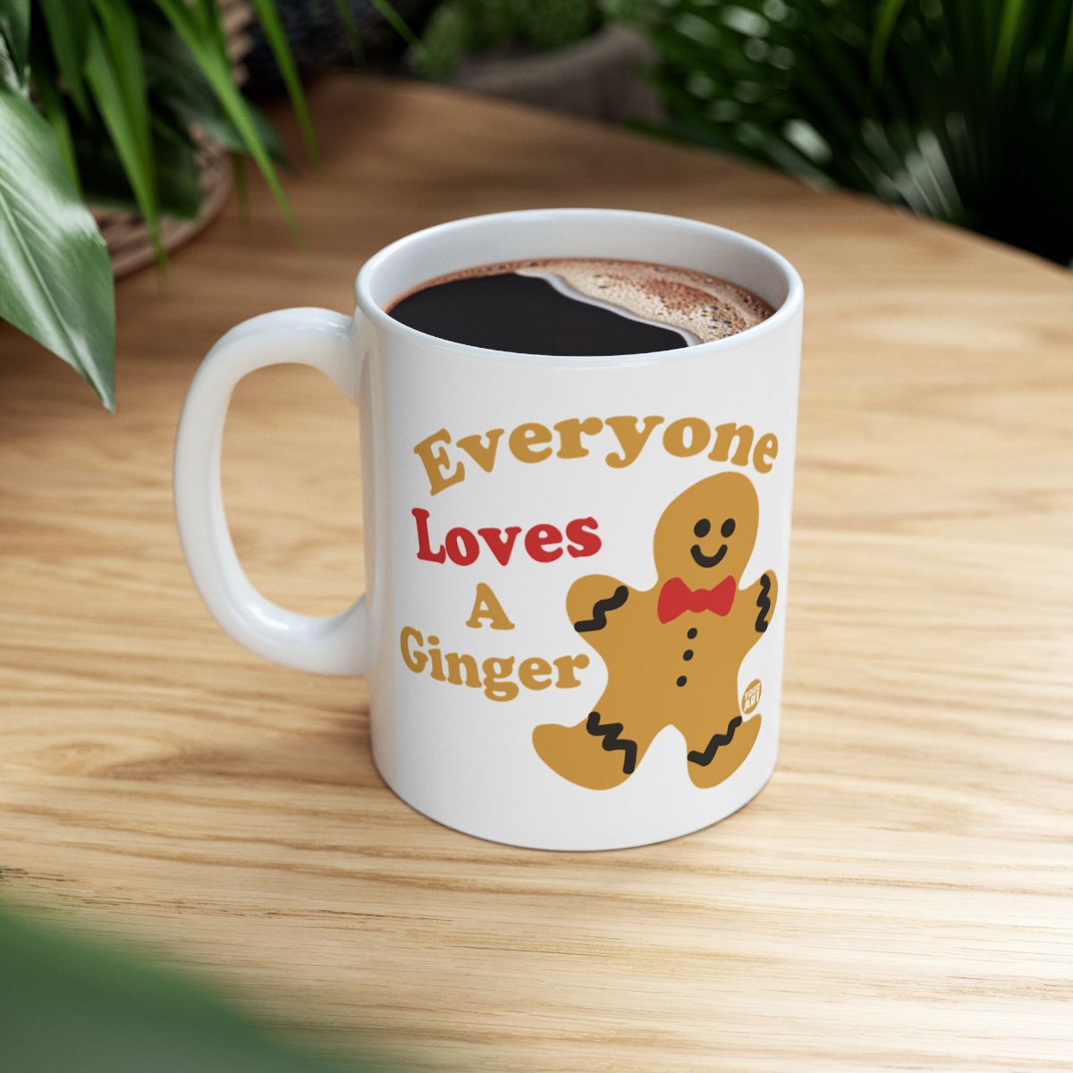 Everyone Loves A Ginger Mug With Cute Gingerbread