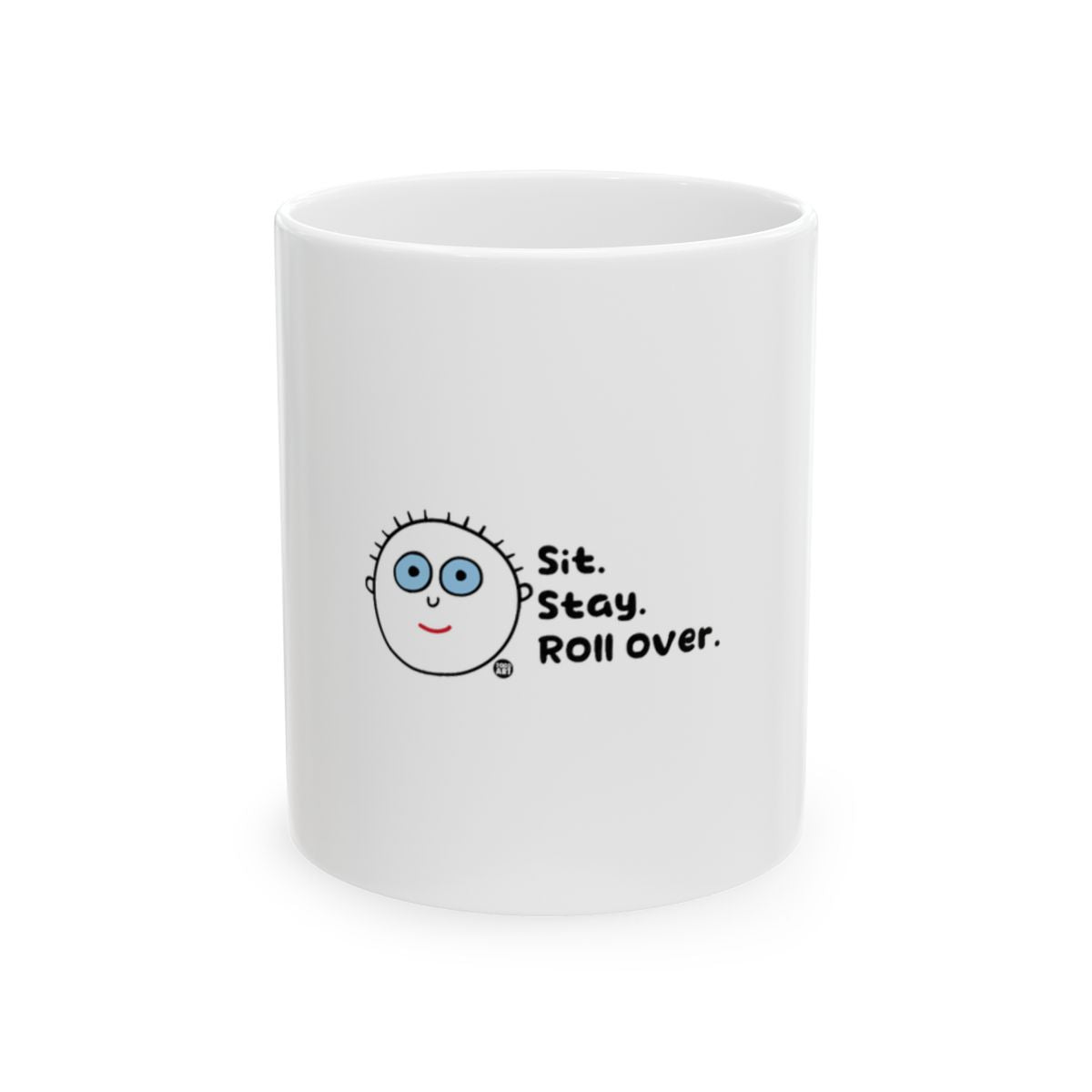 Sit Stay Roll Over White Coffee Mug
