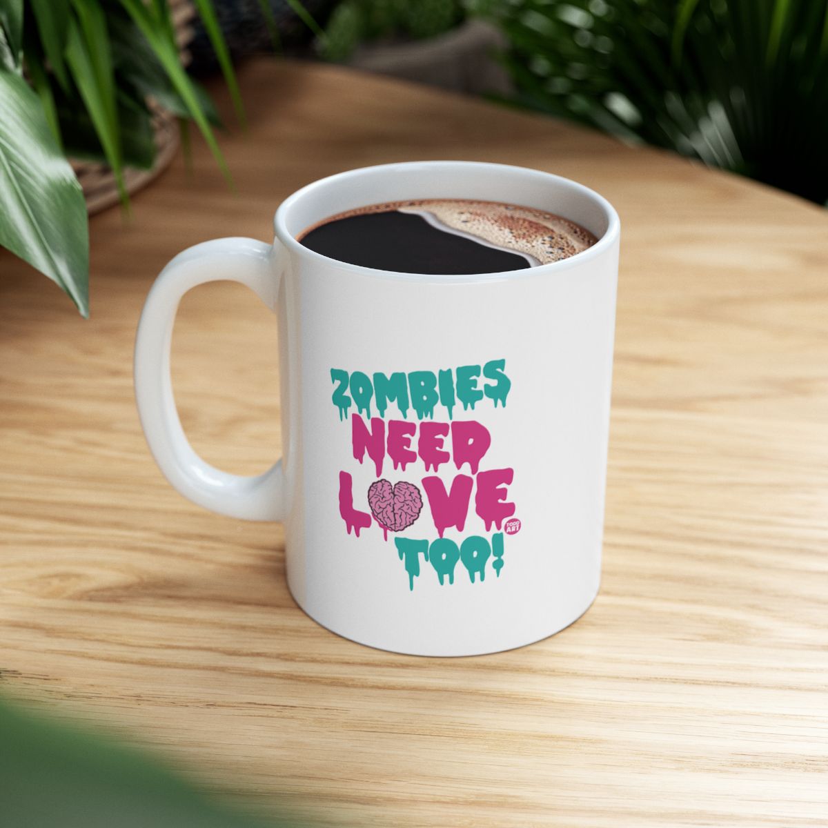Zombies Need Love Too White Coffee Mug