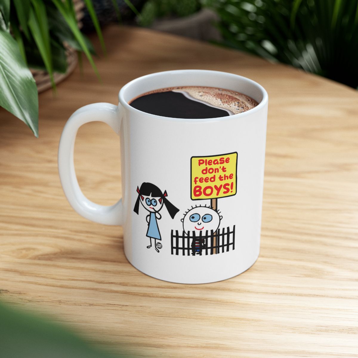 Please Don't Feed The Boys Funny Coffee Mug