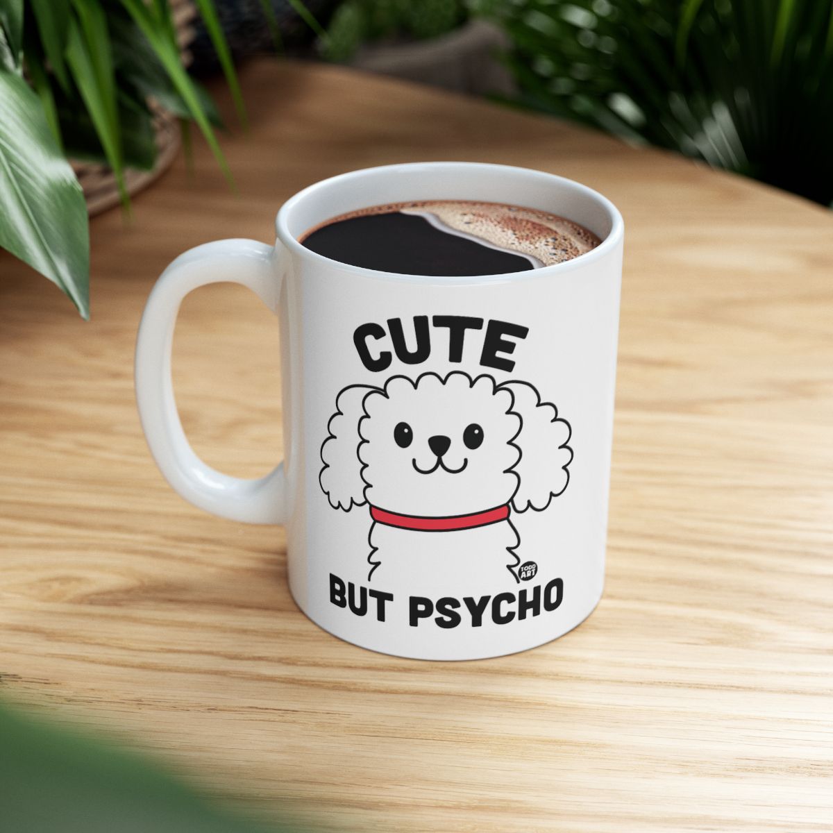 Cute But Psycho Adorable Coffee Mug