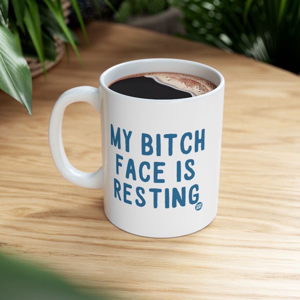 My Bitch Face Is Resting Coffee Mug