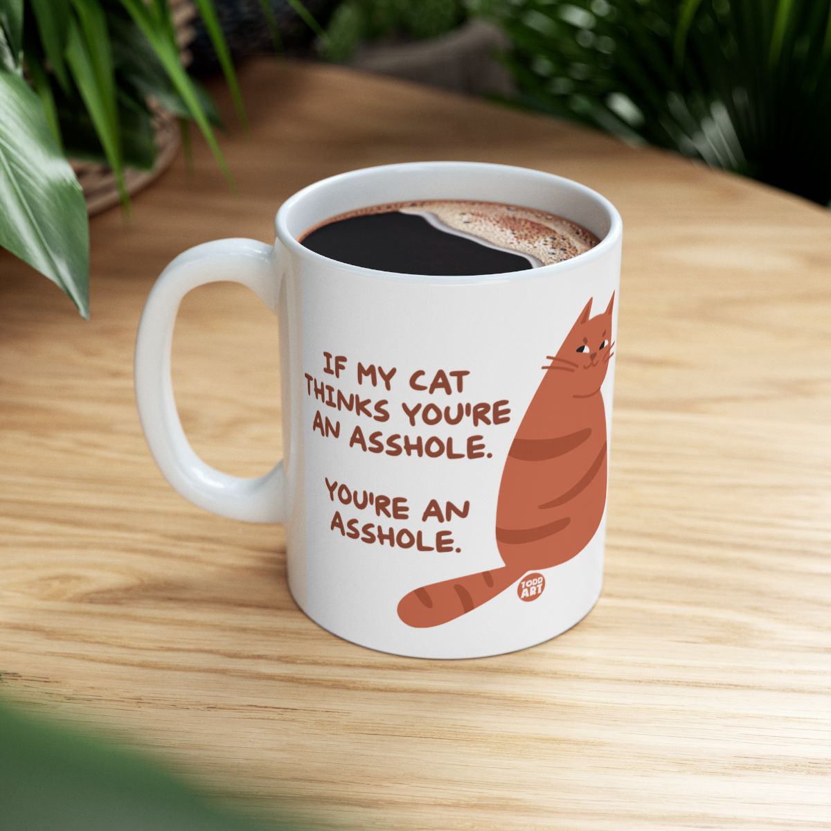 If My Cat Thinks You're An Asshole Funny Mug