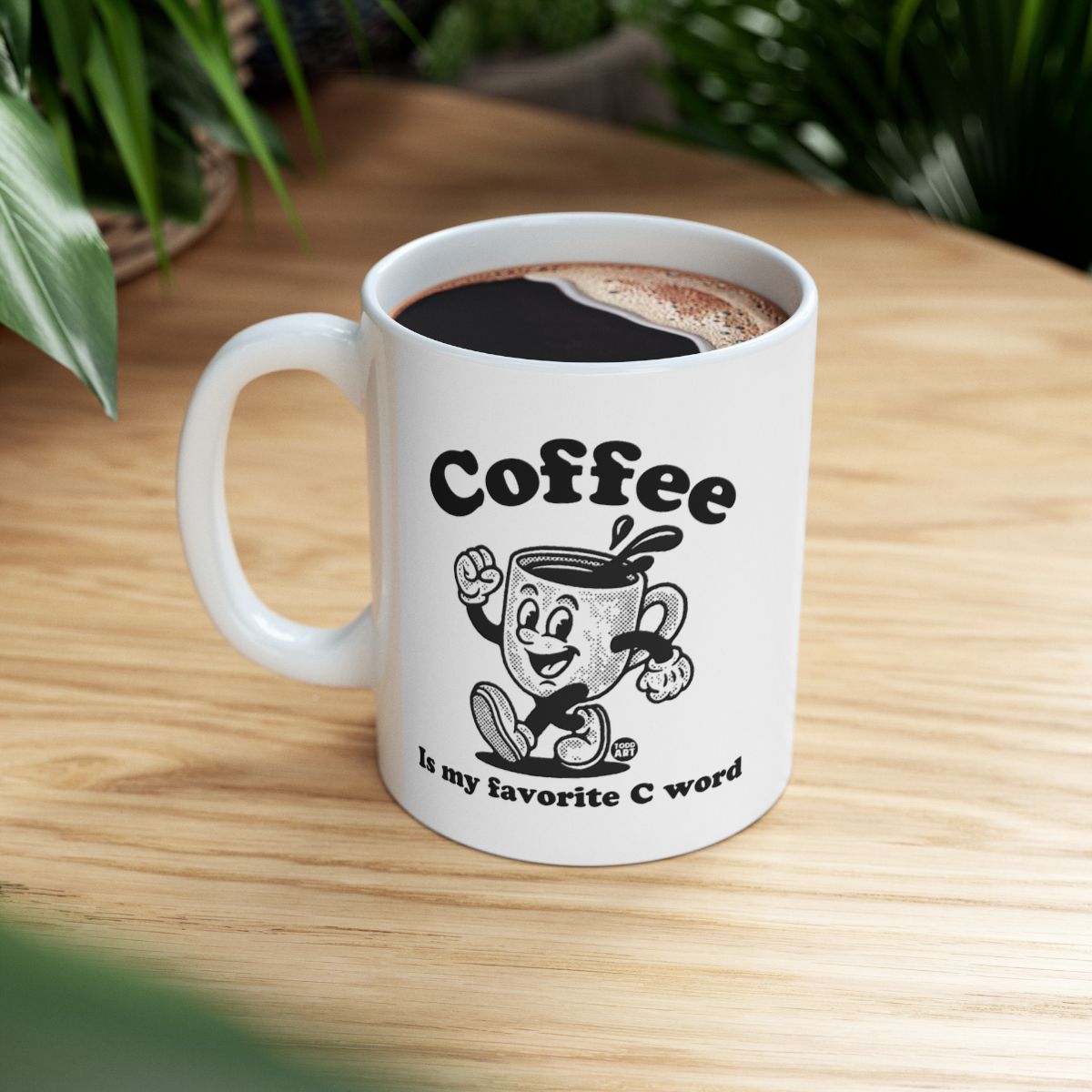 Coffee Is My Favorite C Word Mug with Fun Design