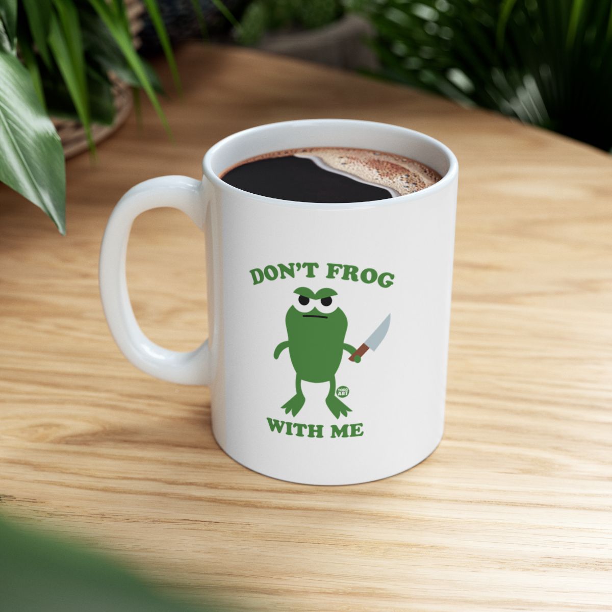 Don't Frog With Me Funny Coffee Mug for Animal Lovers