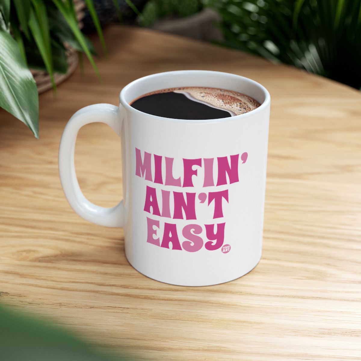 Milfin Ain't Easy Humorous Coffee Mug for Everyday Use