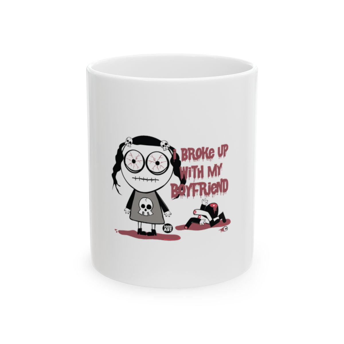 I Broke Up With My Boyfriend Mug for Unique Gift