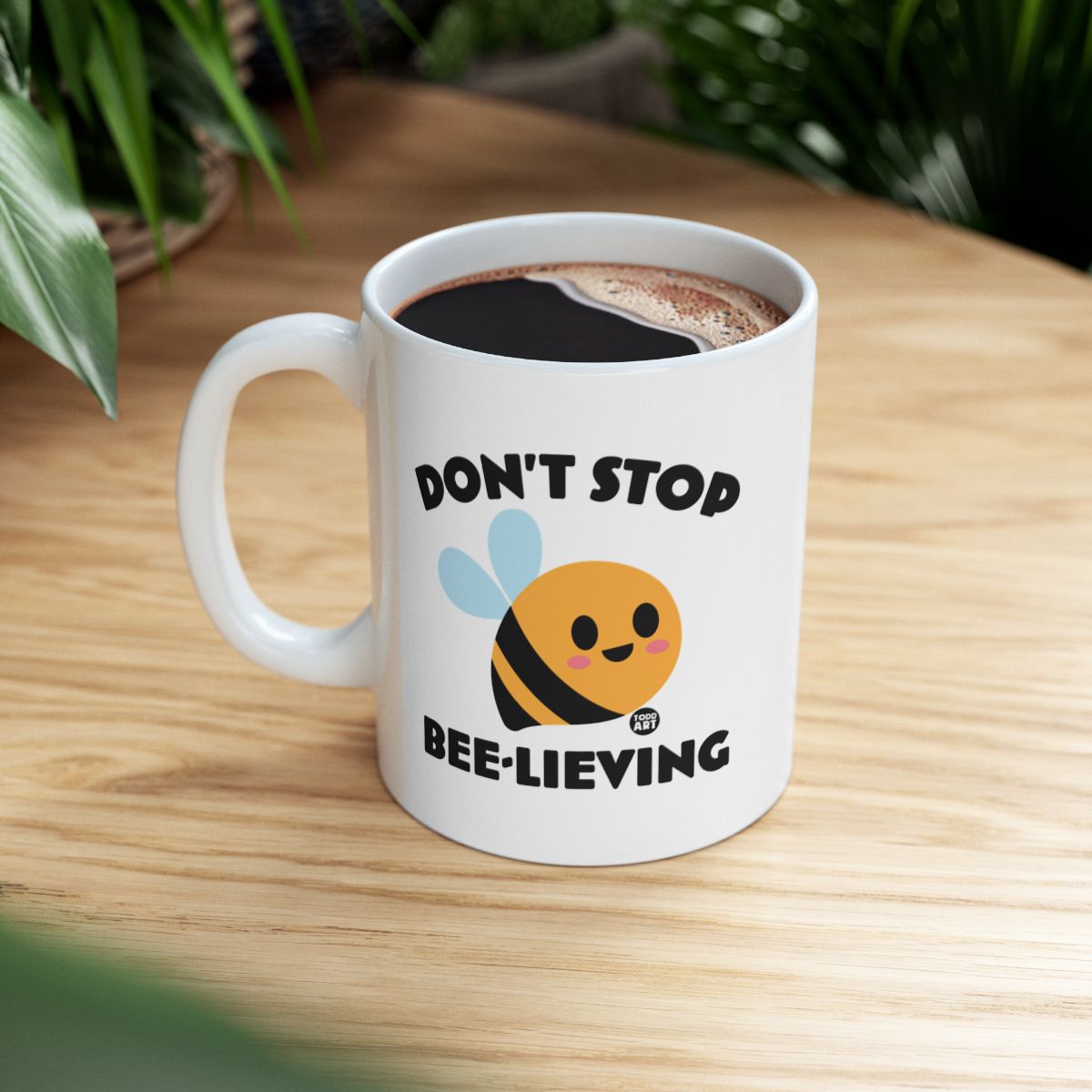 Don't Stop Bee-lieving Coffee Mug for Enthusiasts