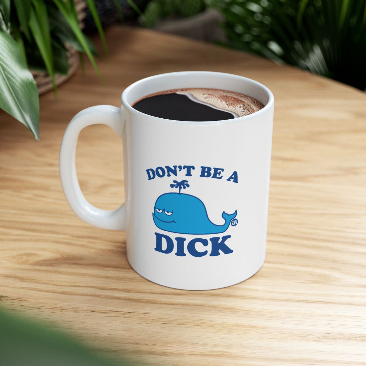 Don't Be A Dick Motivation Mug for Office Humor