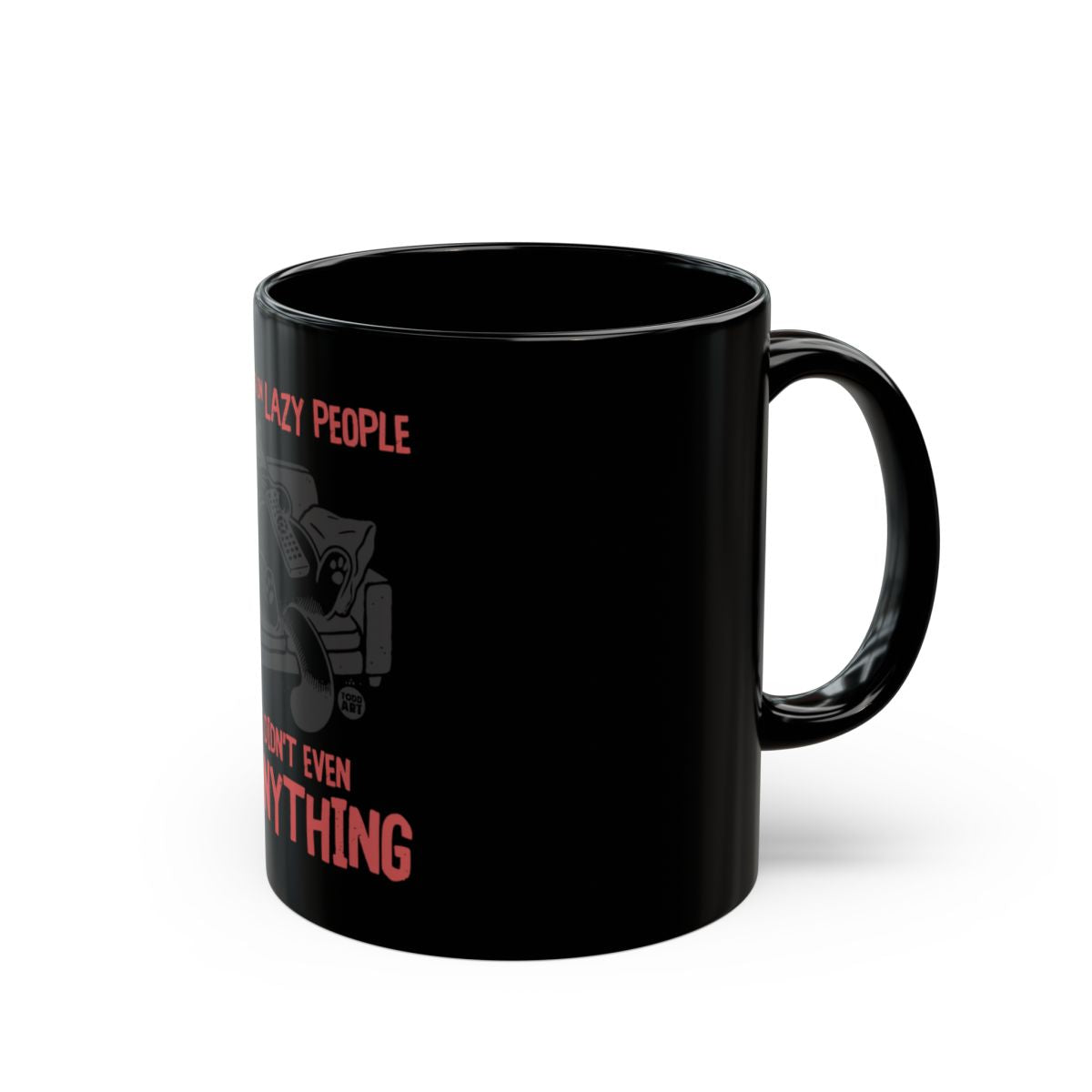 Lazy People Mug With Funny Quote for Coffee Lovers