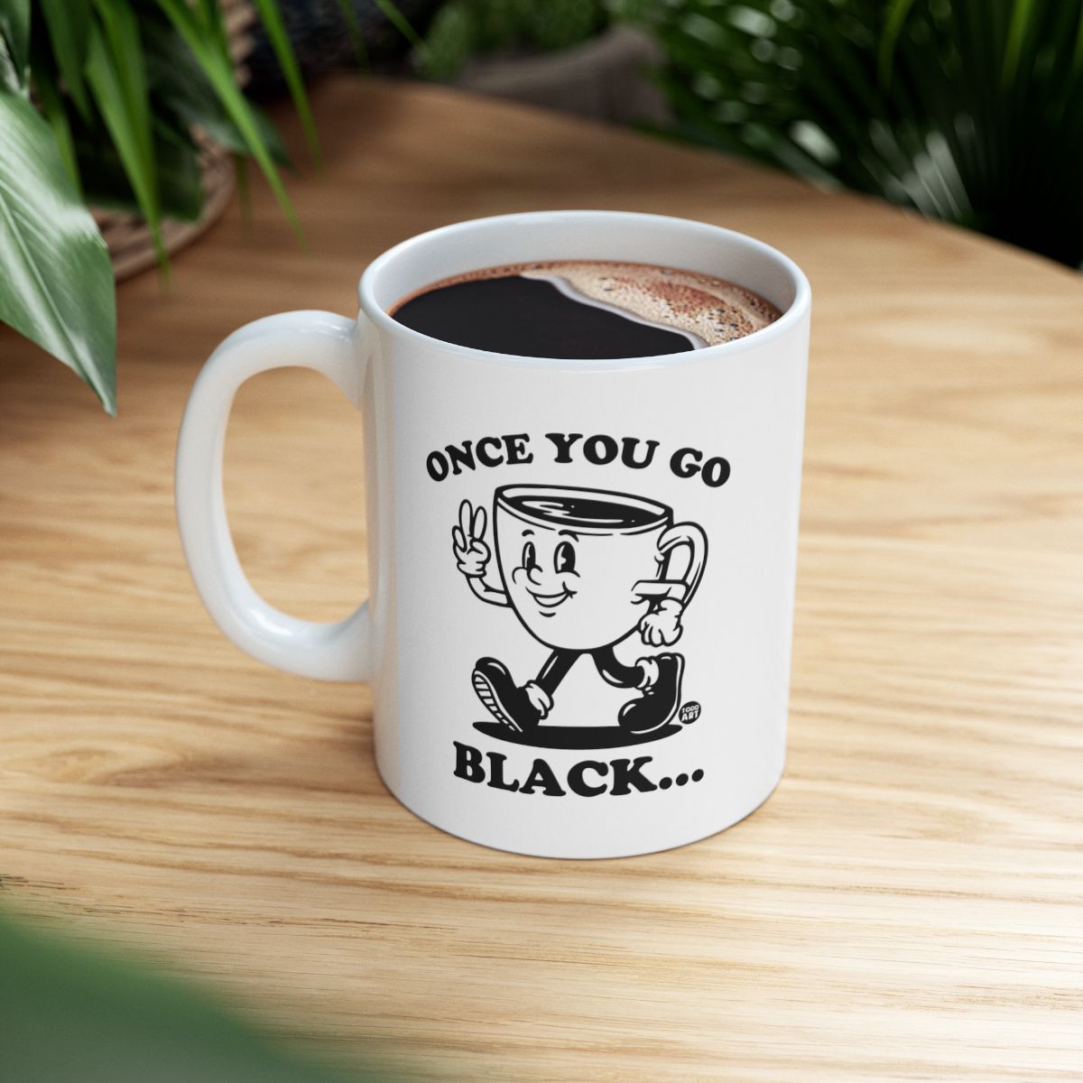 Once You Go Black Coffee Mug for Coffee Lovers