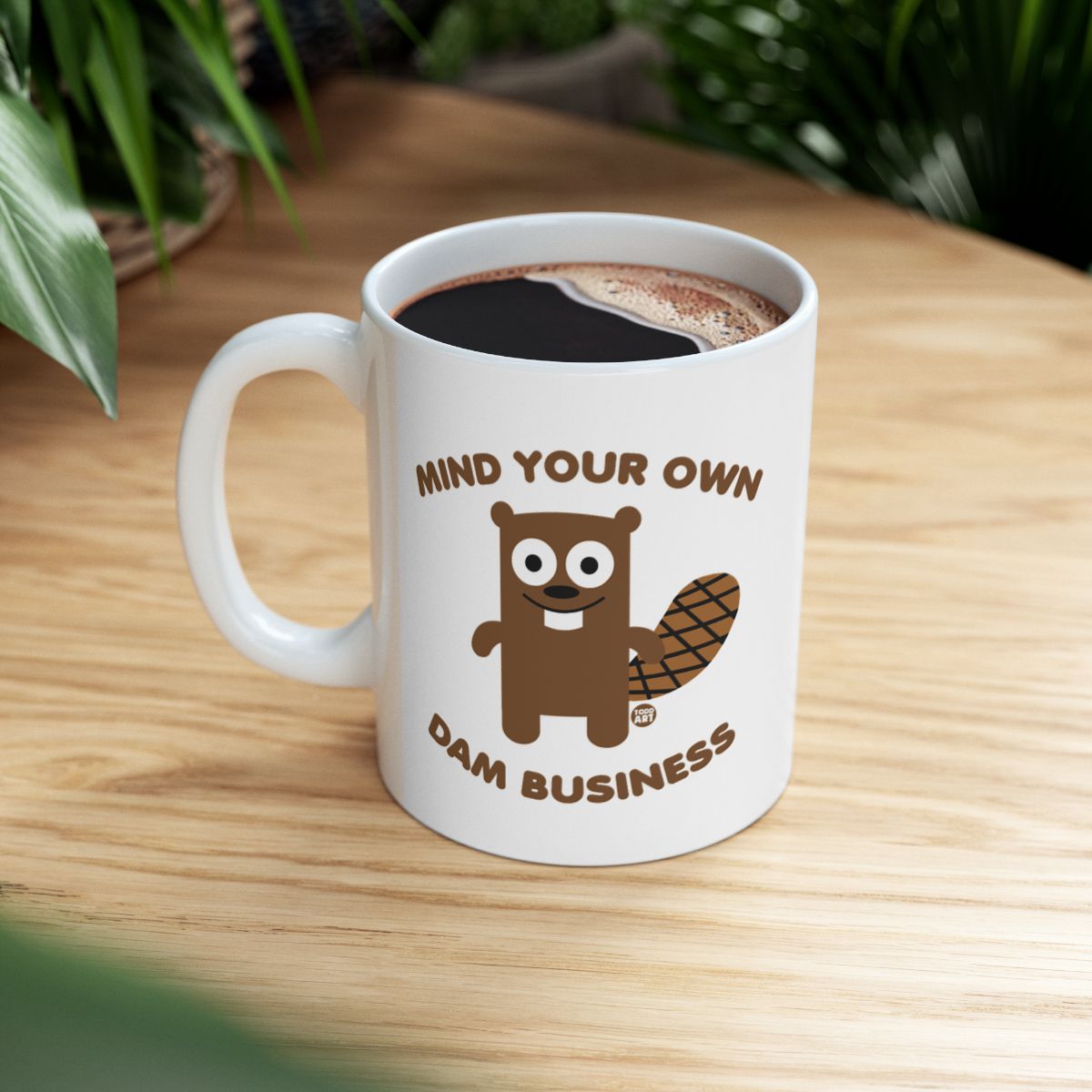 Mind Your Own Dam Business Funny Mug Product