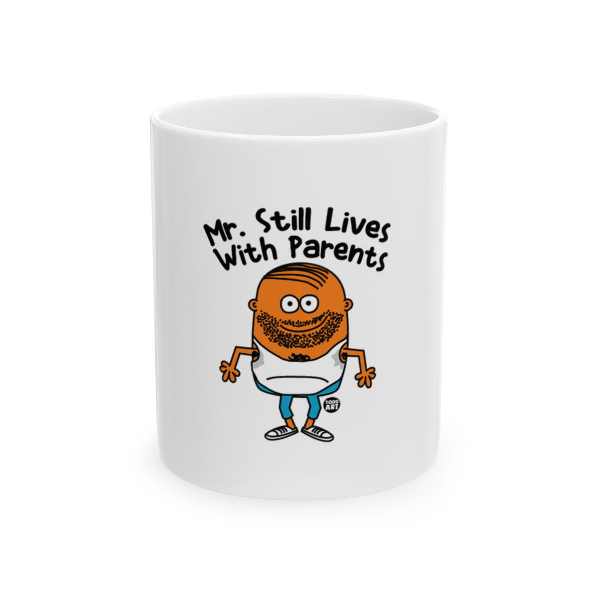 Mr. Still Lives With Parents Funny Mug