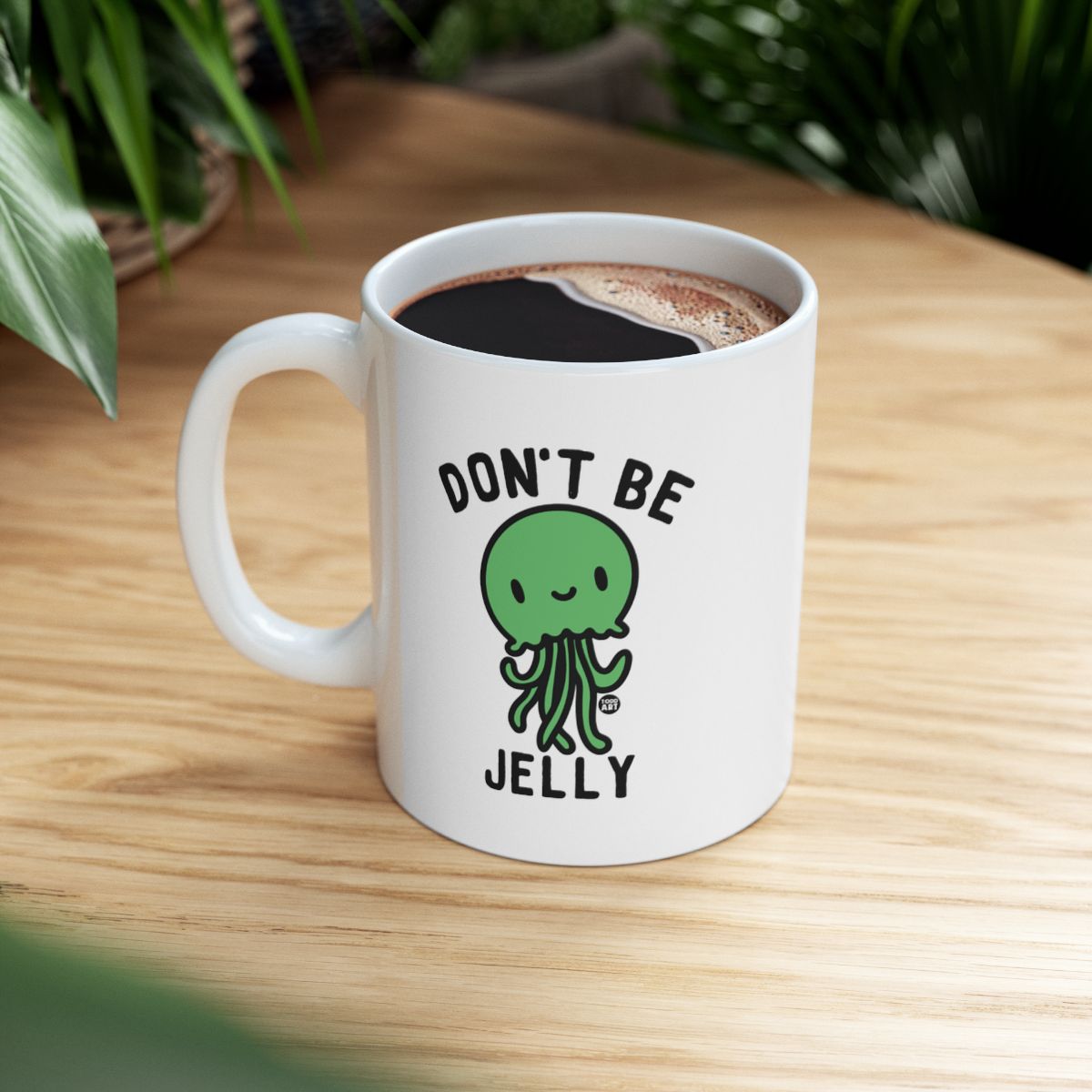 Don't Be Jelly Cute Octopus Themed Coffee Mug