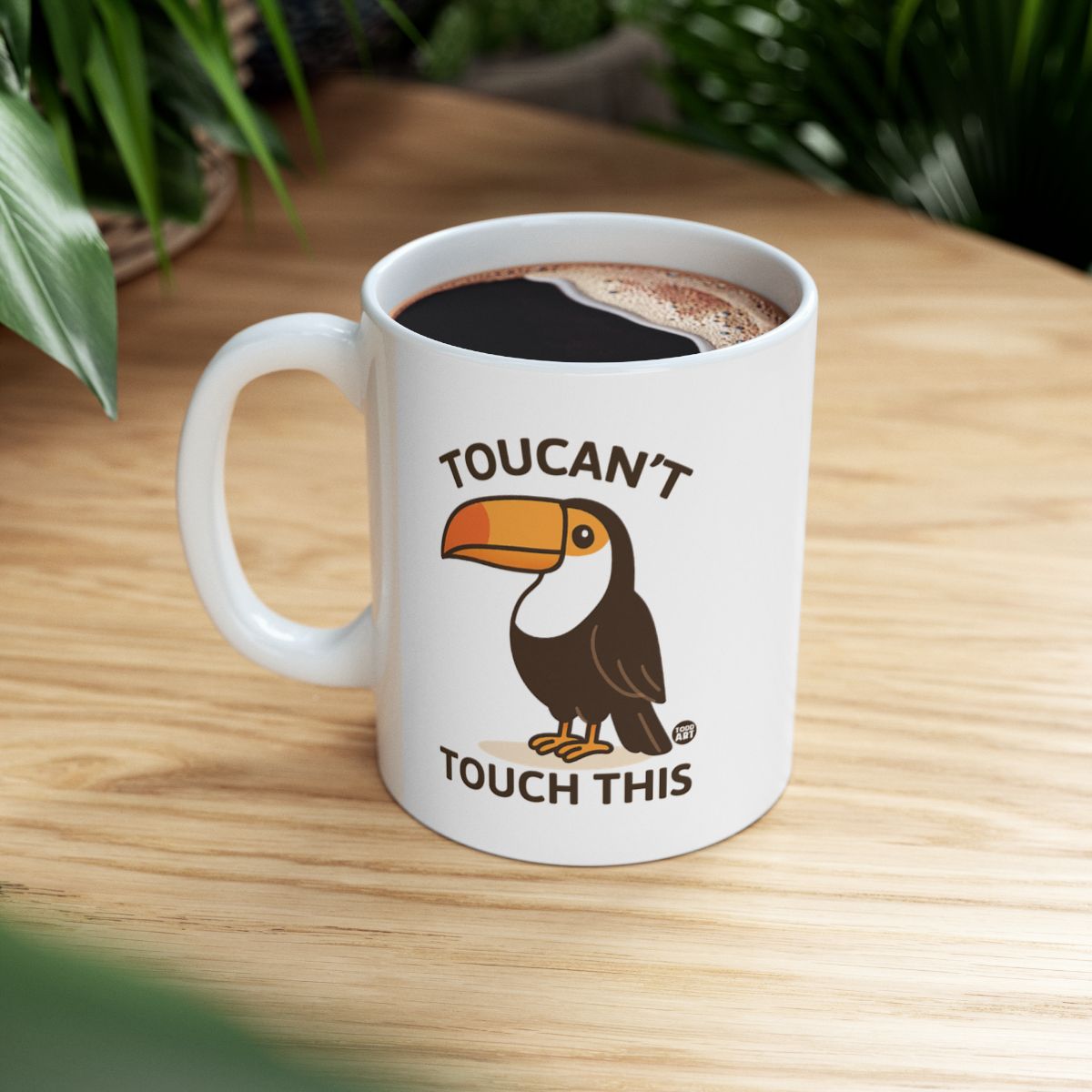 Toucan't Touch This Funny Coffee Mug
