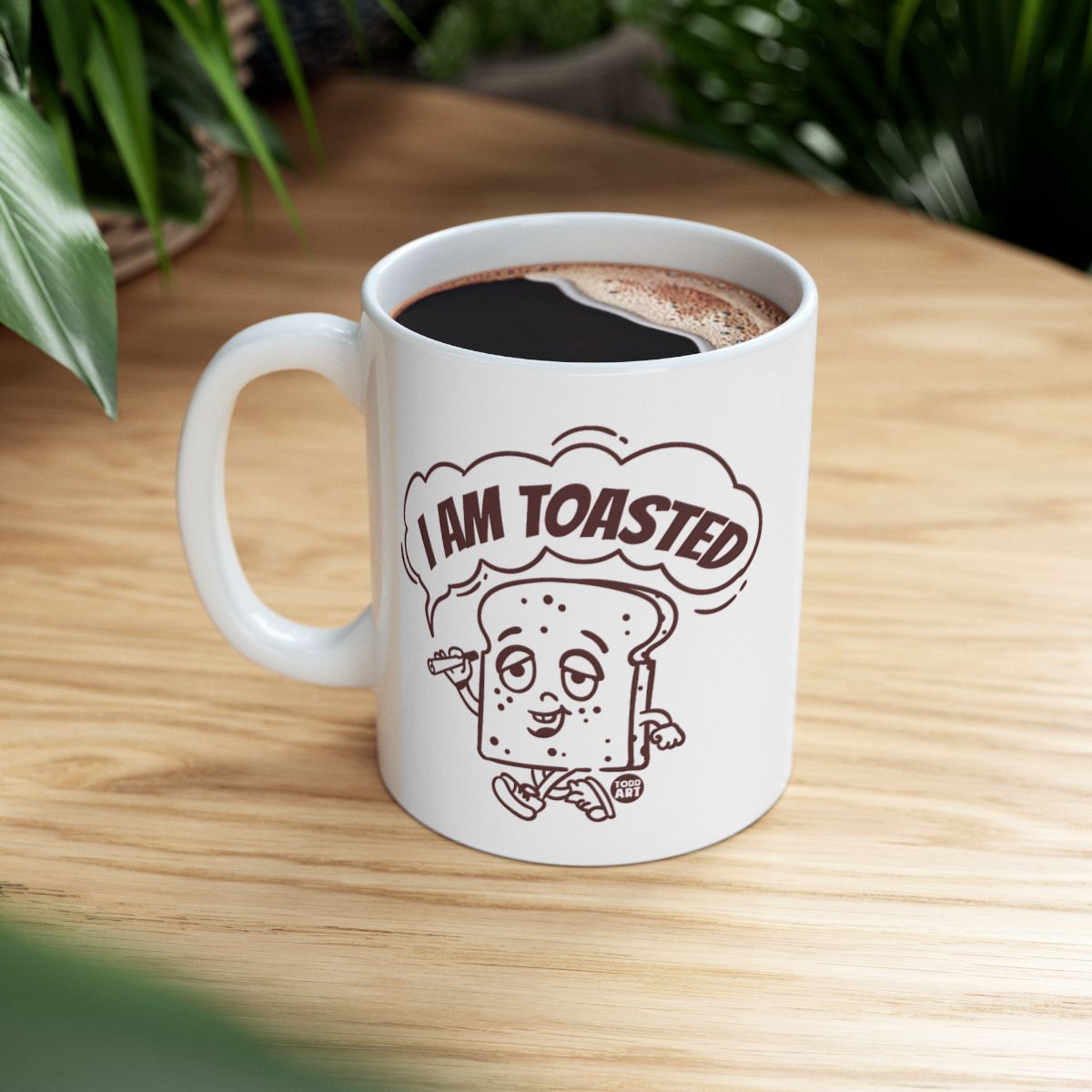 Funny I Am Toasted Coffee Mug for Breakfast Lovers