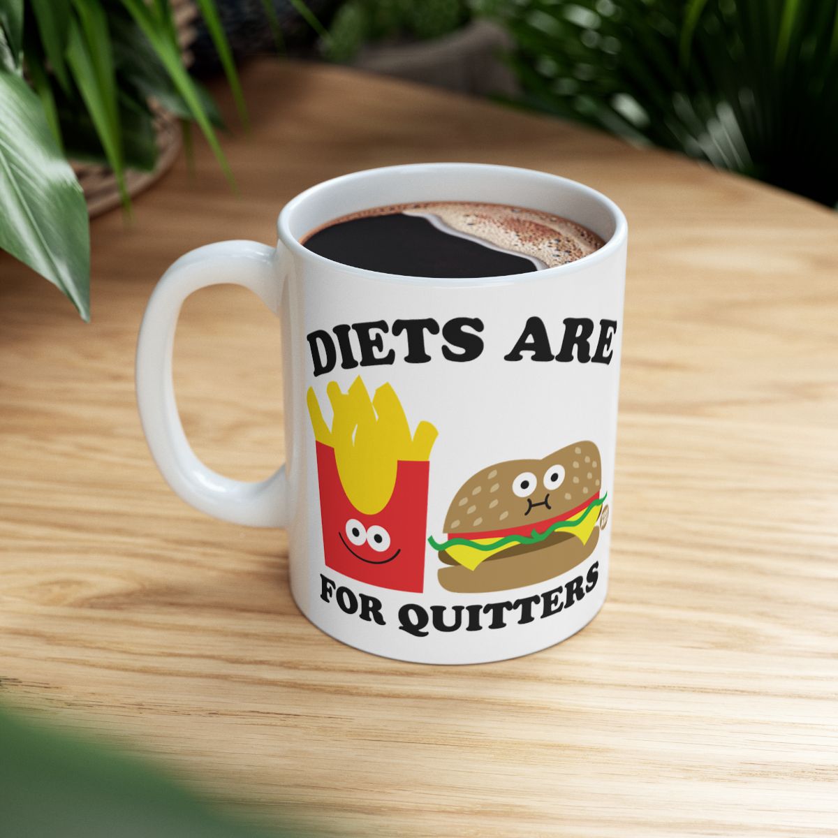 Diets Are For Quitters Funny Coffee Mug