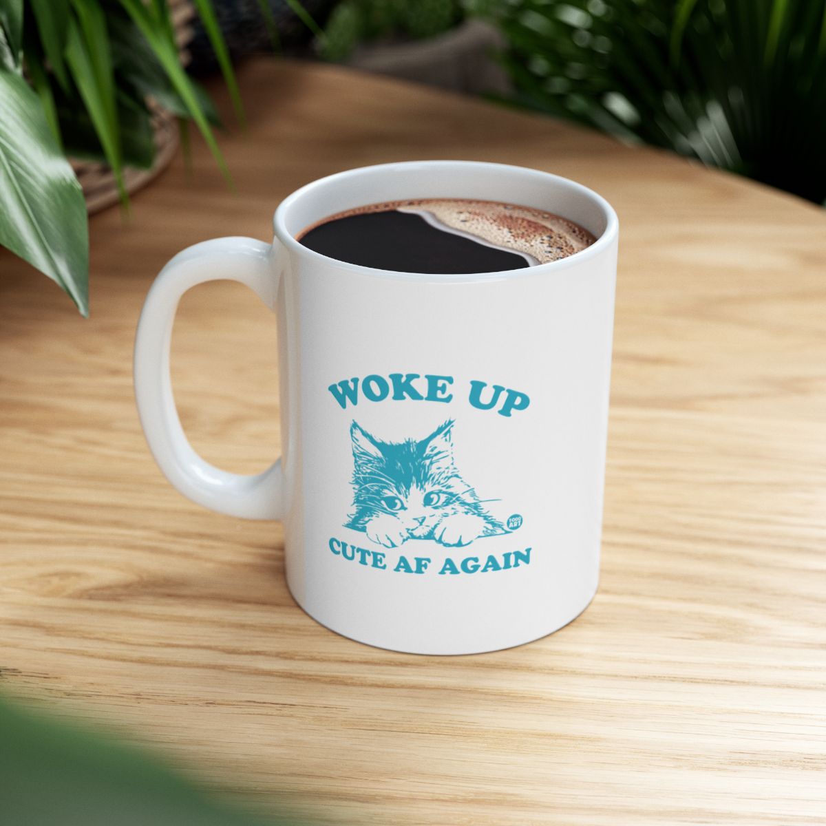 Woke Up Cute AF Again Funny Coffee Mug