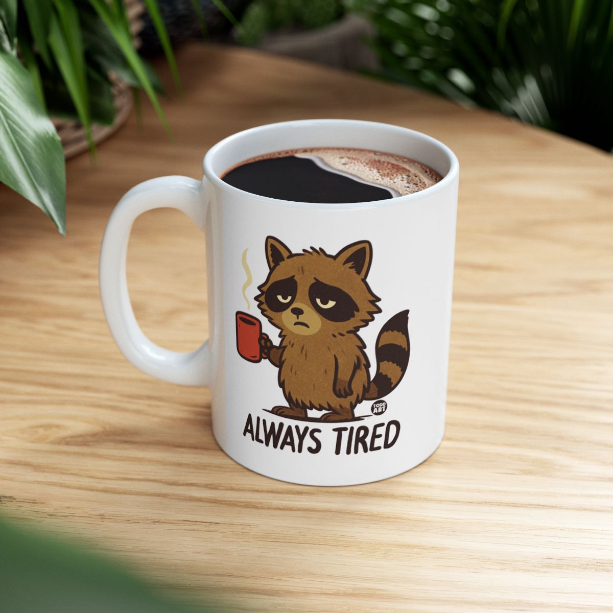 Always Tired Raccoon Design on White Mug Product
