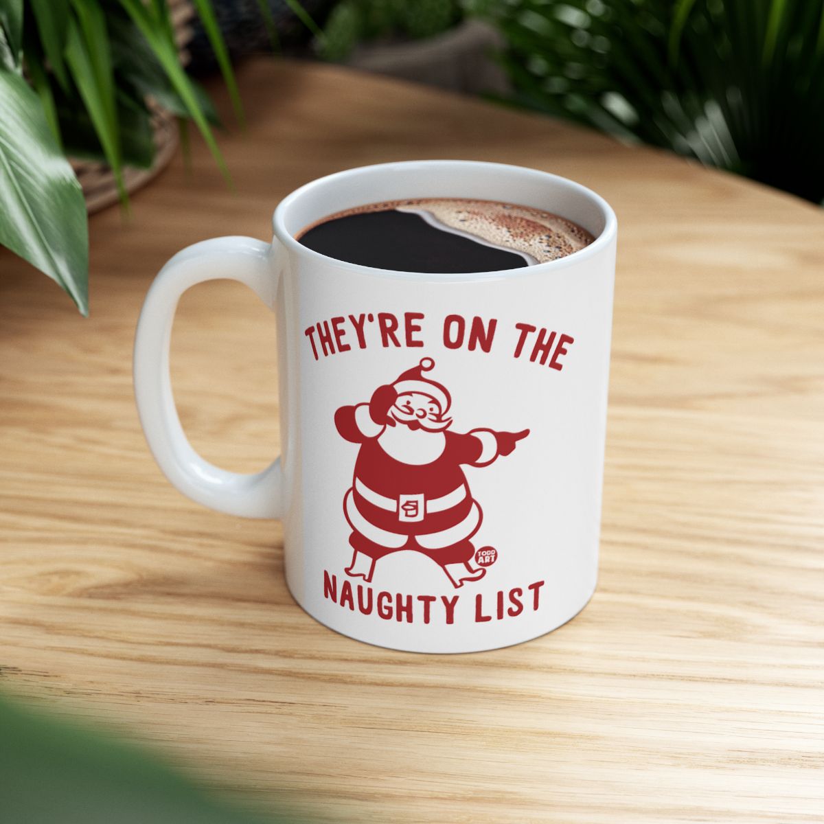 They're On The Naughty List Santa Mug Christmas Gift