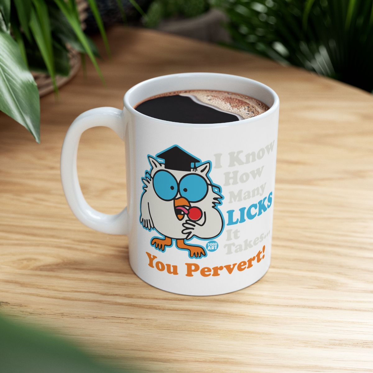 Funny Owl Mug With I Know How Many Licks It Takes Text