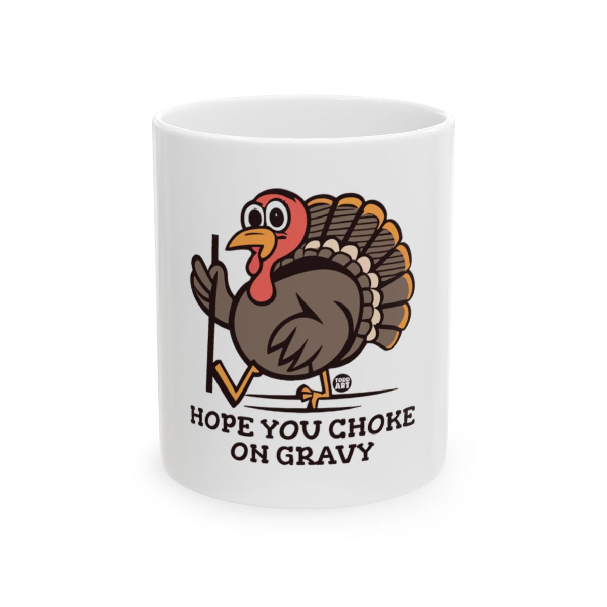 Funny Turkey Hope You Choke on Gravy Mug