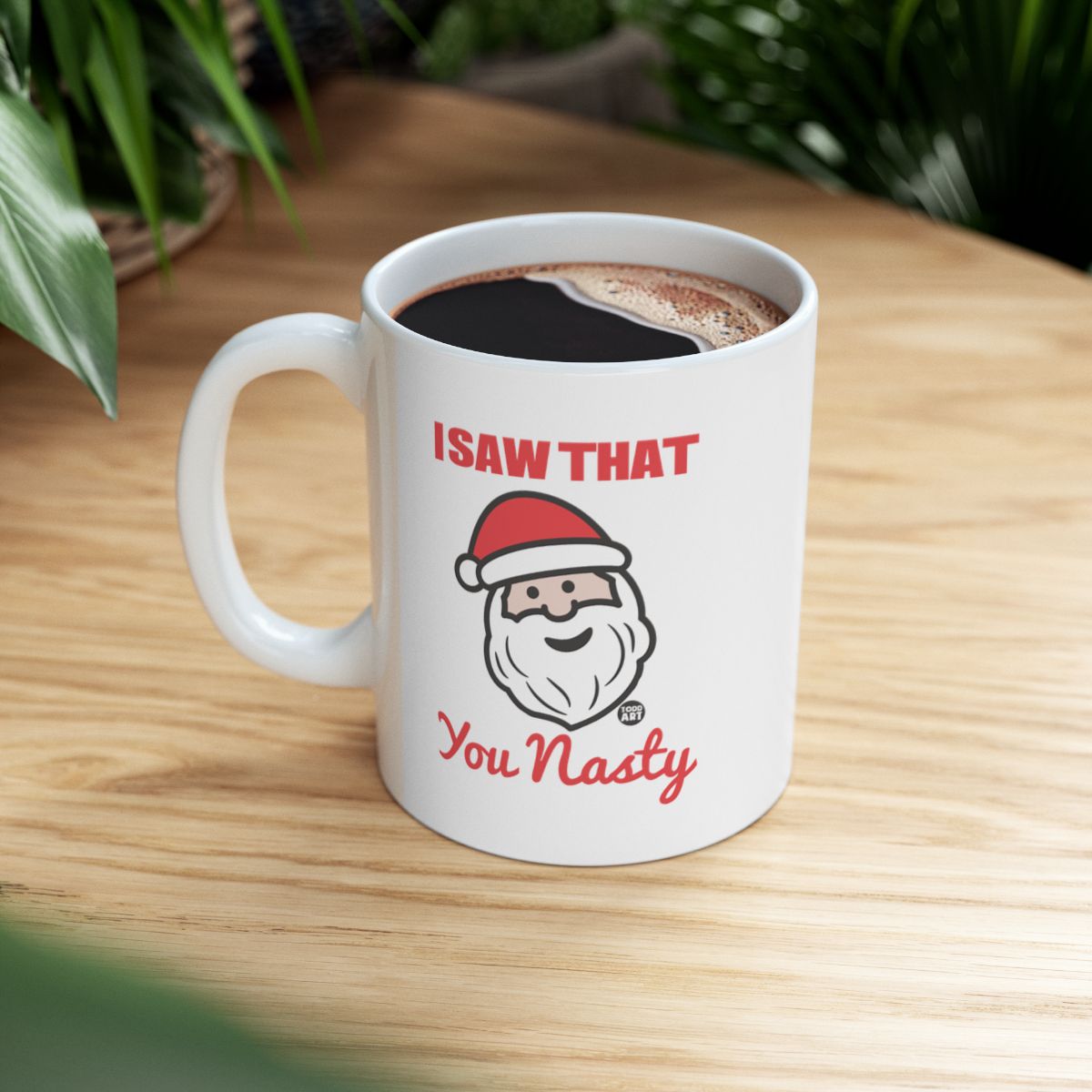 I Saw That You Nasty Santa Mug Christmas Coffee Cup