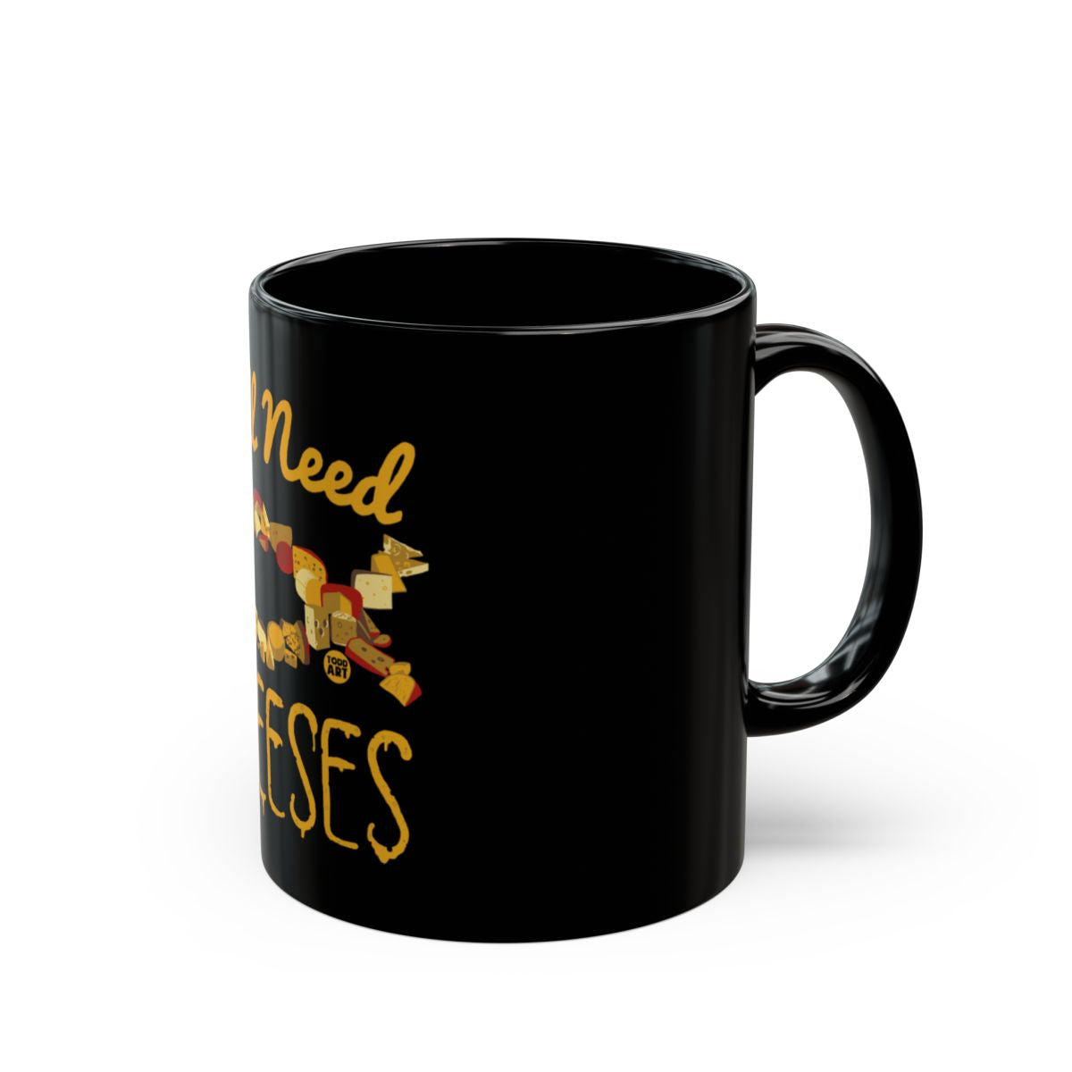 All You Need is Love and Cheeses Mug