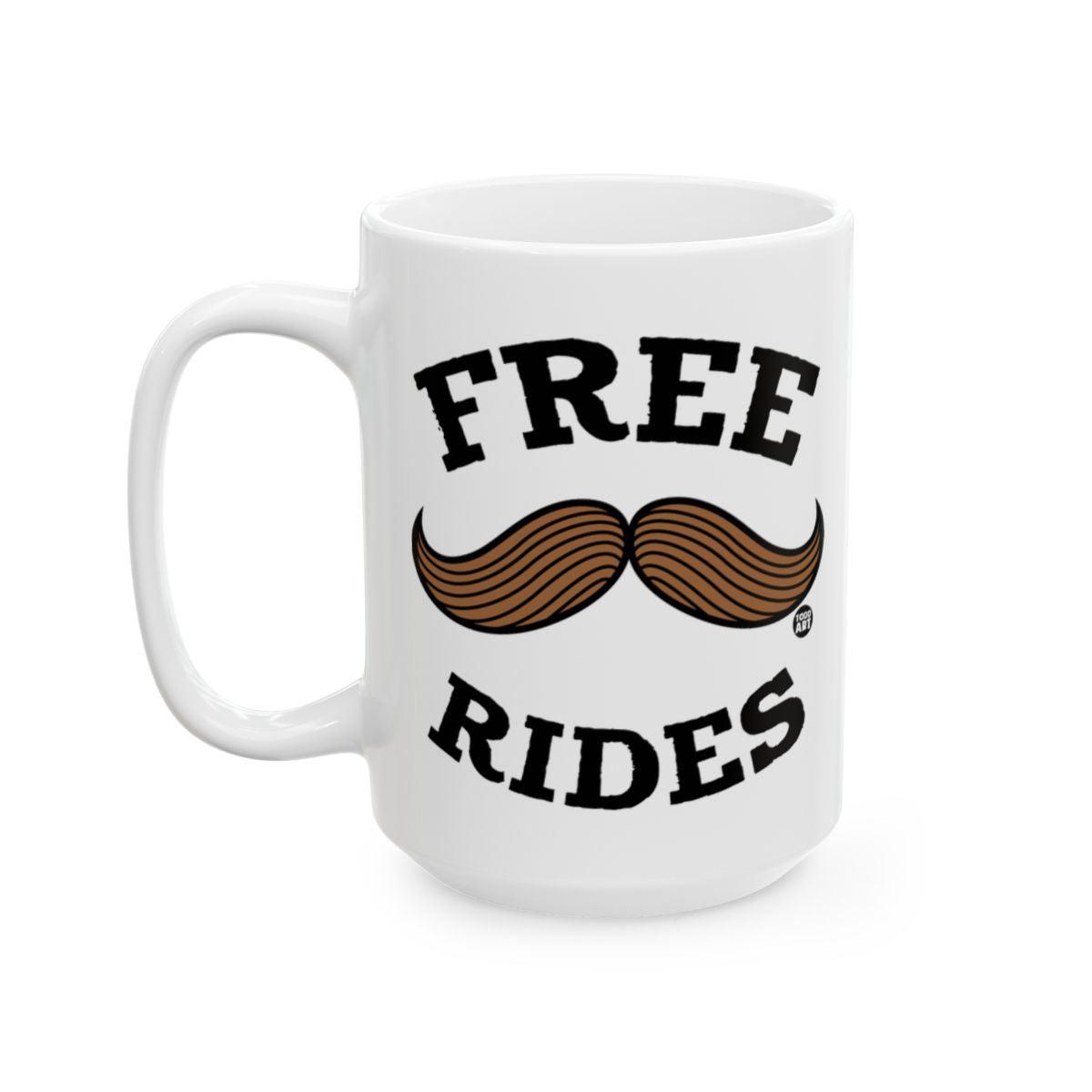 Free Rides Mustache Print Mug with Fun Message