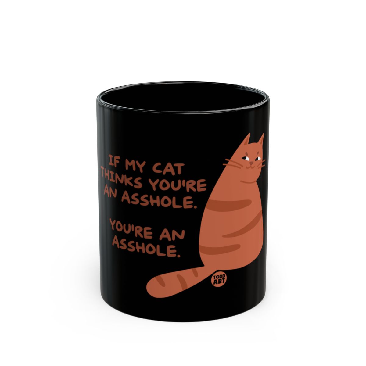If My Cat Thinks You're An Asshole Mug Product