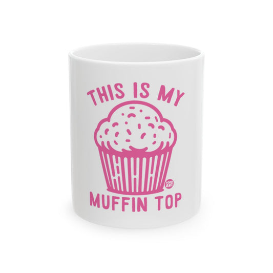 This Is My Muffin Top Funny Mug for Coffee Lovers