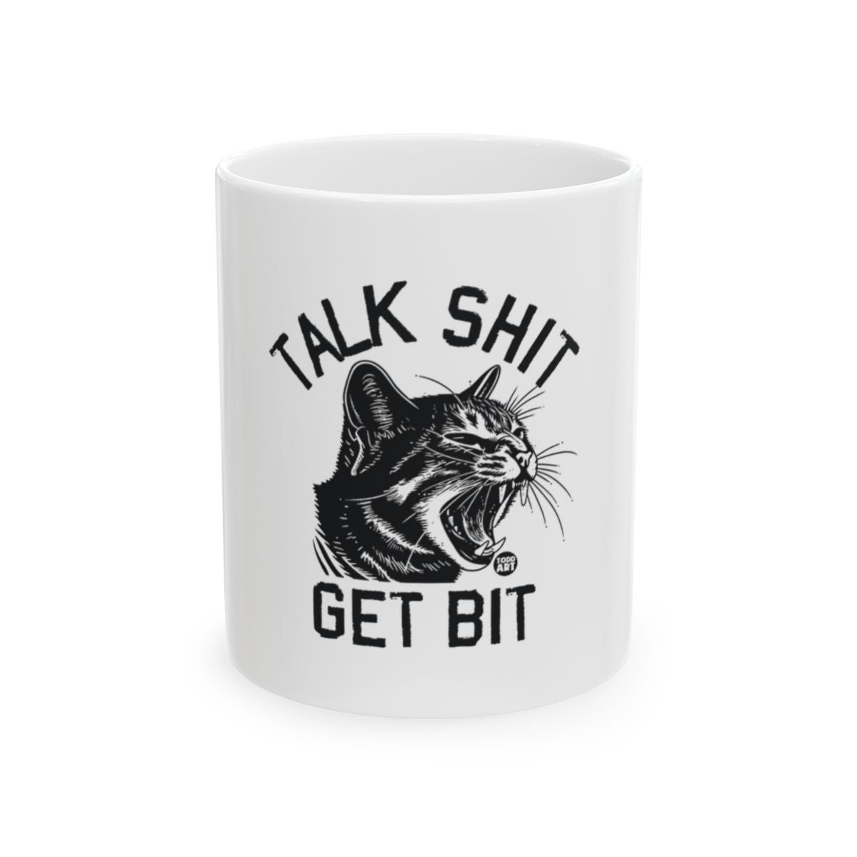 Talk Shit Get Bit Funny Cat Mug Coffee Cup