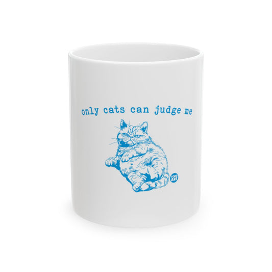 Only Cats Can Judge Me Cute Cat Mug Product