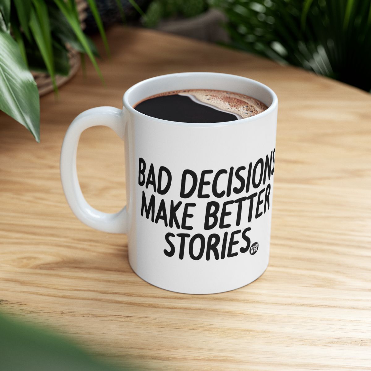 Bad Decisions Make Better Stories Inspirational Mug