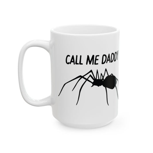 CALL ME DADDY Spider Themed Coffee Mug Unique Gift Idea