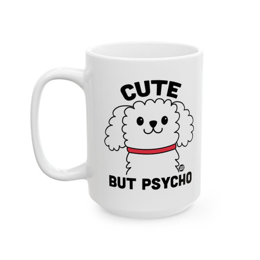 Cute But Psycho Dog Print Mug for Coffee Tea